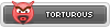 Torturous